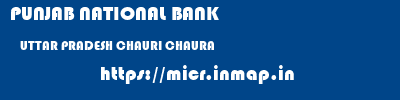 PUNJAB NATIONAL BANK  UTTAR PRADESH CHAURI CHAURA    micr code